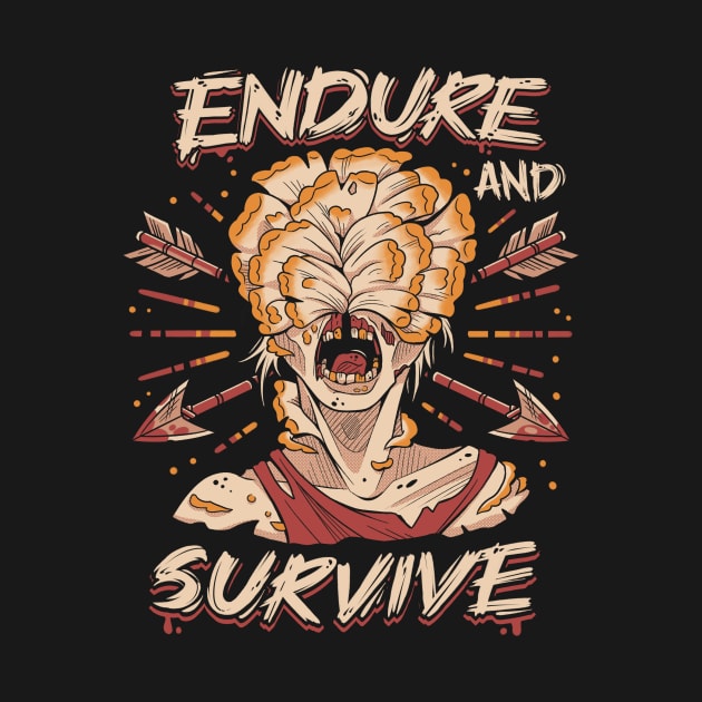 Endure and Survive by ZAIABLOOM