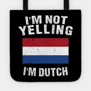 I'm Mot Yelling I'm Dutch Tote