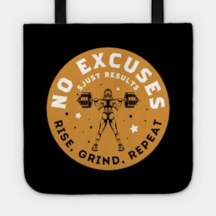 No Excuses, Just Results. Tote