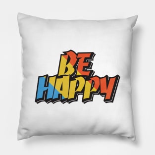 be happy typography Pillow