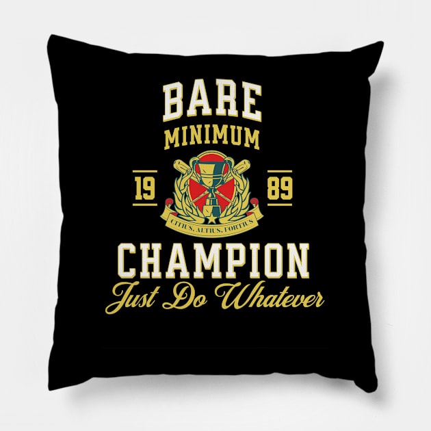 The bare minimum, whatever, it's fine Pillow by Farm Road Mercantile 