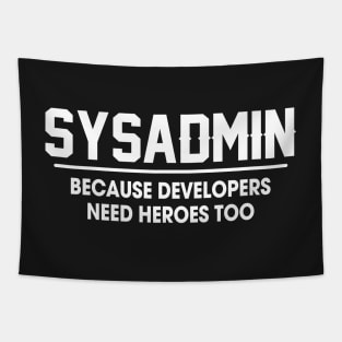 Sysadmin Because Developers Need Heroes Too Tapestry