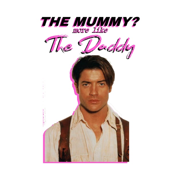 Brendan Fraser - The Mummy? More Like the Daddy by tuffghost