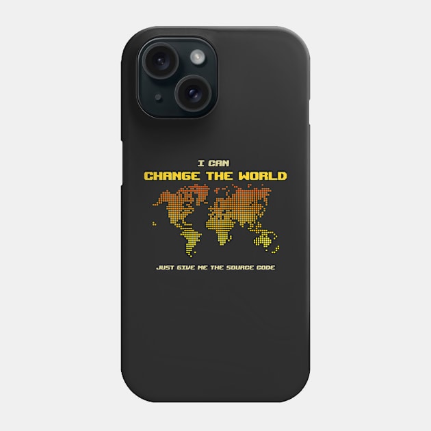 I Can Change The World - Funny Programming Jokes - Dark Color Phone Case by springforce