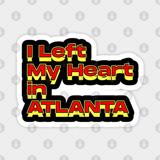 I Left My Heart in Atlanta Magnet by Innboy