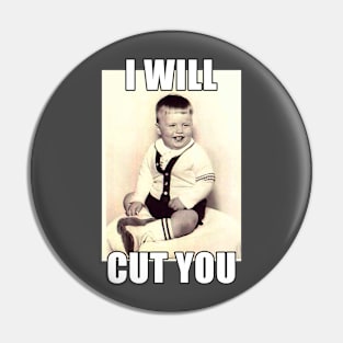 I Will Cut You 60s Toddler Pin