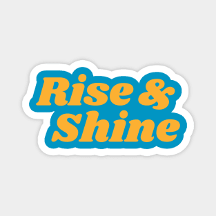 Rise & Shine Magnet