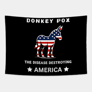 Funny Donkey Pox The Disease Destroying America Tapestry