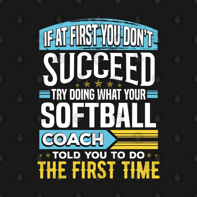 Funny Softball Coach Team Coaching Instructor Sayings Gift by Maljonic