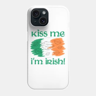 Kiss me I'm Irish Phone Case