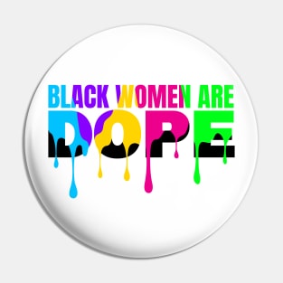 Black History Month Color Woman Black Women Are Dope Pin