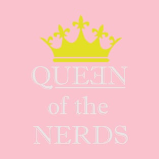 Nerdy Girl - Queen of the Nerds T-Shirt