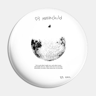 RM Mono. - Moonchild light Pin