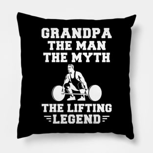 Grandpa, the Lifting Legend - Adding Humor and Muscle to Your Wardrobe! Pillow