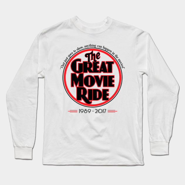 The Great Movie Ride 19 17 Disney World Long Sleeve T Shirt Teepublic
