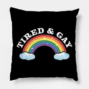 Tired and Gay LGBTQIA Retro Vintage LGBTQ Rainbow Pride Pillow