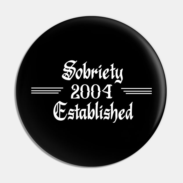 Sobriety Established 2004 Pin by JodyzDesigns