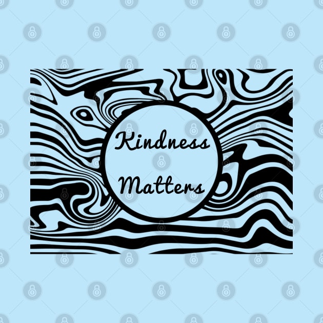 Kindness Matters by Madblossom