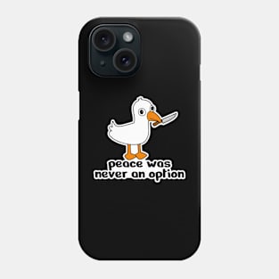 Peace Was Never An Option Phone Case