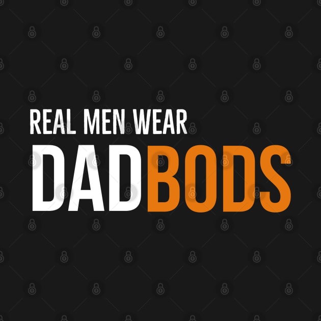 Real Men Wear Dad Bods by DB Teez and More