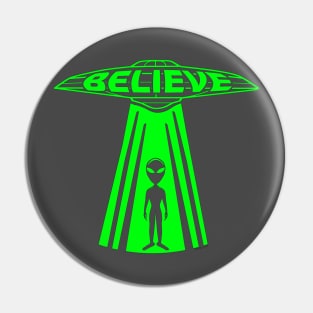 UFO and ALIEN Believe (green print) Pin