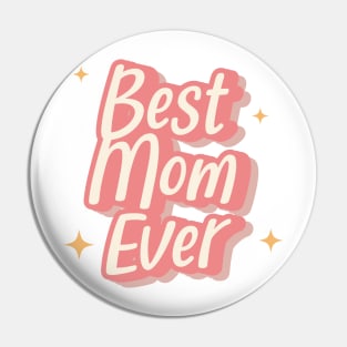 Best Mom Ever Pin