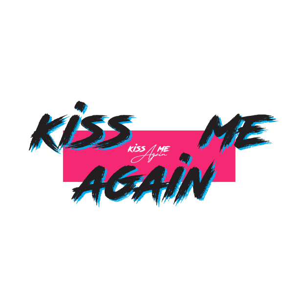 Kiss me again by SimonSay