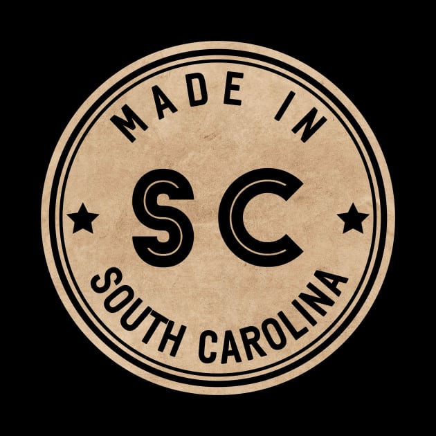 Made In South Carolina SC State USA by Pixel On Fire