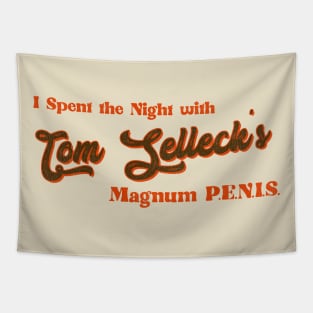 I Spent the Night With Tom Selleck Tapestry