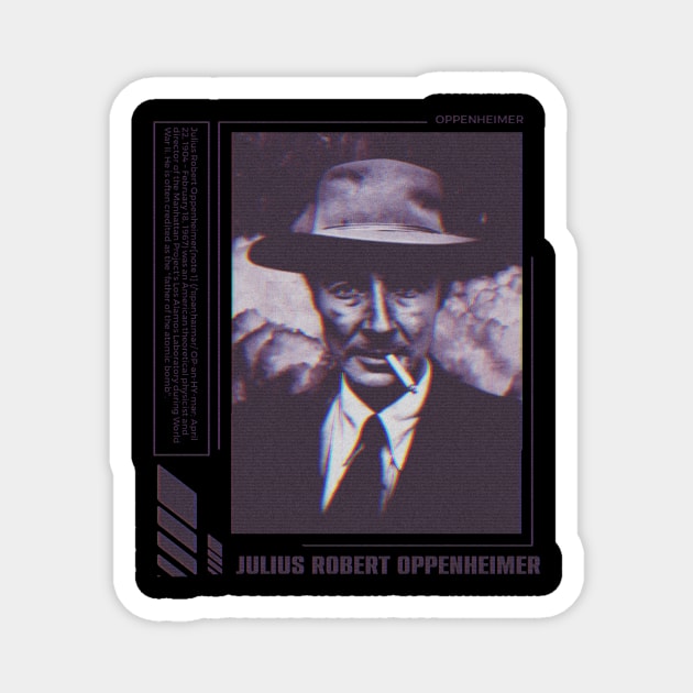 Oppenheimer Magnet by WPAP46