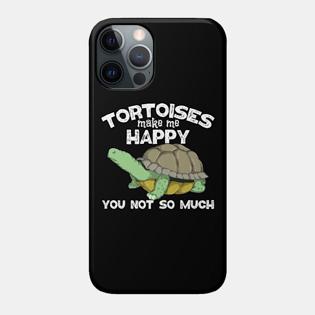 Funny Sarcastic Tortoises Saying Turtle Pun Tortoise Lov - Funny Sarcastic Tortoises - Phone Case