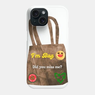 I'm Bag! Recycle Reduce Reuse & Rethink Phone Case