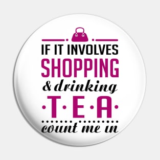 Shopping and Tea Pin