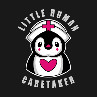 Pediatric Nurse Little Human Caretaker T-Shirt