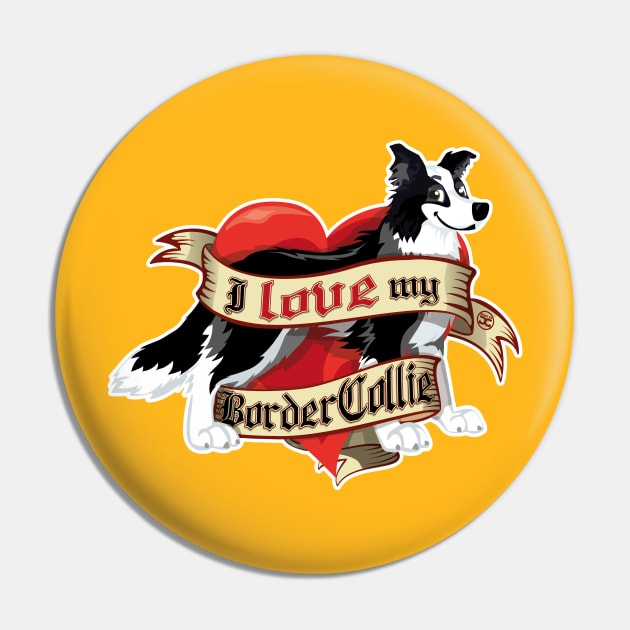 I Love My Border Collie - B&W Pin by DoggyGraphics