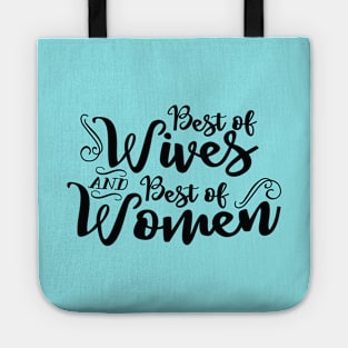 Best of Wives Best of Women Tote