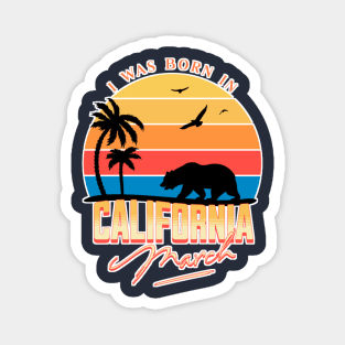 Was born in California March Magnet