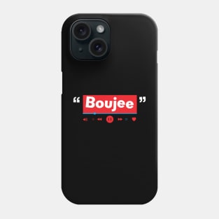 Boujee Phone Case