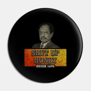 shut up honkyy 17 Pin