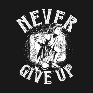 Never Give Up T-Shirt