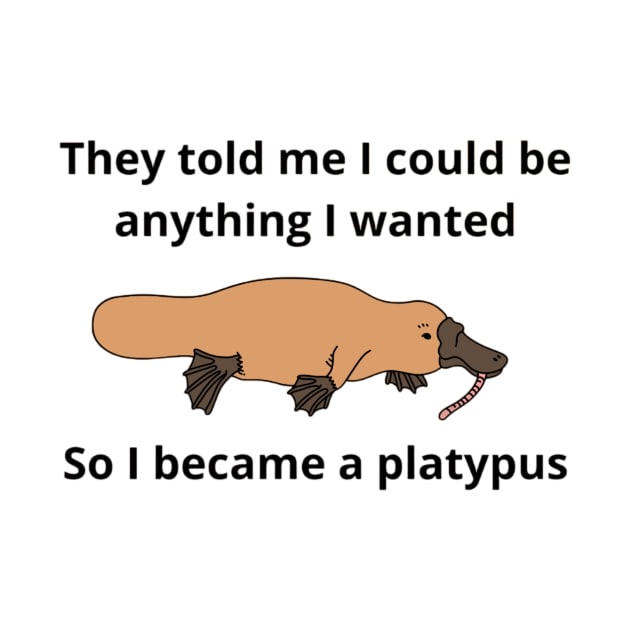 I Became A Platypus Shirt, Funny Platypus Shirt, Funny Meme Shirt, Oddly Specific Shirt, Dank Meme Shirt, Funny Gift, Parody Shirt, Meme Tee by L3GENDS