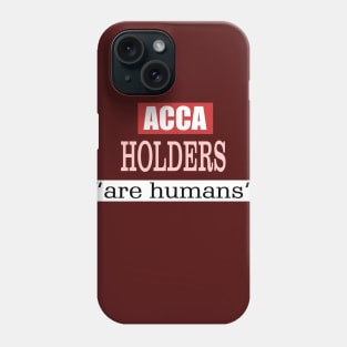 Accountants are cool Humans Phone Case