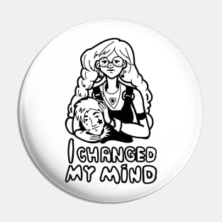 I changed my mind feminist t-shirt design Pin