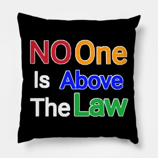 No One Is Above The Law - Back Pillow