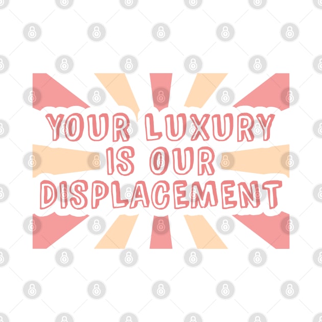 Your Luxury Is Our Displacement - Gentrification by Football from the Left