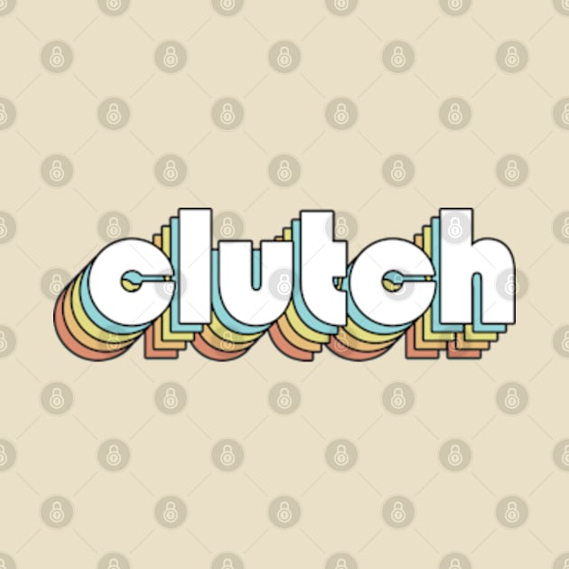 Clucth - Retro Rainbow Typography Faded Style by Paxnotods