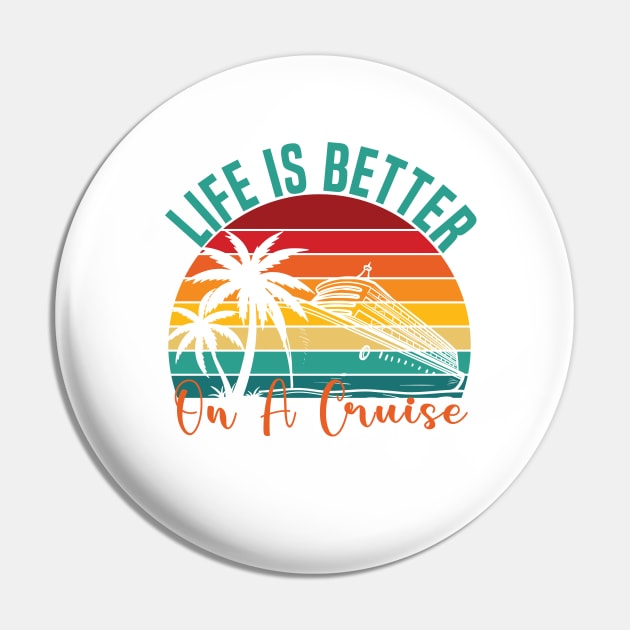 life is better on a Cruise Ship Family Vacation trip Pin by Uniqueify