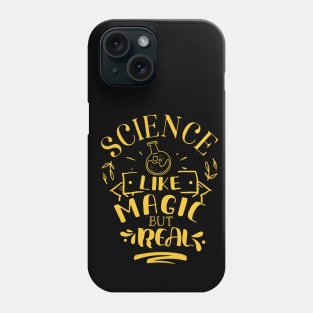 Science Like Magic But Real Phone Case