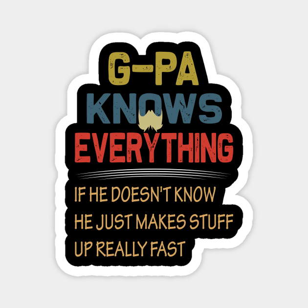 G-PA knows everything..fathers day gift Magnet by DODG99