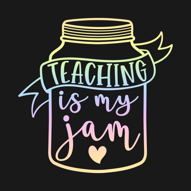 Teaching is my jam - funny teacher quote by PickHerStickers